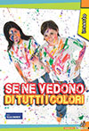 <div class=Note><a href=index.php?method=section&id=57 class=Note>Inserto</a></div>Se ne vedono di tutti i colori