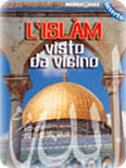 <div class=Note><a href=index.php?method=section&id=57 class=Note>Inserto</a></div>L�ISLAM VISTO DA VICINO