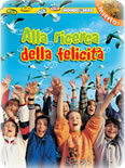 <div class=Note><a href=index.php?method=section&id=57 class=Note>Inserto</a></div>ALLA RICERCA DELLA FELICITA'