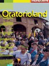 <div class=Note><a href=index.php?method=section&id=57 class=Note>Inserto</a></div>Oratorioland