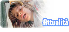 <div class=Note><a href=index.php?method=section&id=30 class=Note>Attualit�</a></div>LA TERRA FA ACQUA